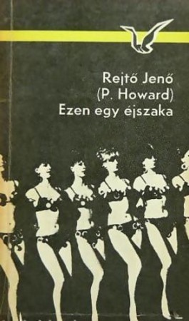 Rejtő Jenő : Ezen egy éjszaka    Jelenleg nincs készleten! RENDELHETŐ!