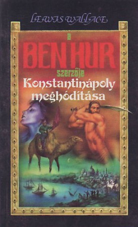 Lewis Wallace : Konstantinápoly meghódítása    500Ft