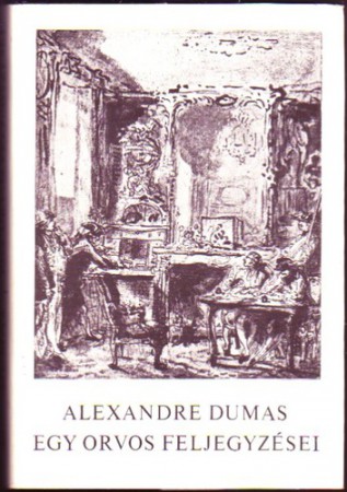 Alexandre Dumas : Egy orvos feljegyzései I-IV.      Jelenleg nincs készleten! RENDELHETŐ!