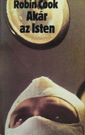 Robin Cook: Akár az Isten    300Ft