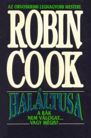 Robin Cook: Haláltusa   600Ft