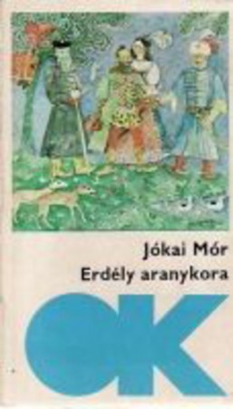 Jókai Mór: Erdély aranykora    400Ft