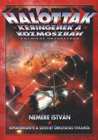 Nemere István: Halottak keringenek a kozmoszban  Jelenleg nincs készleten! RENDELHETŐ!