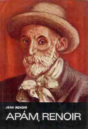 Jean Renoir : Apám, Renoir    500 Ft