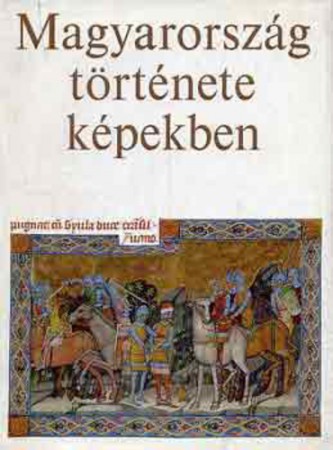Kosáry Domokos : Magyarország története képekben  1800 Ft