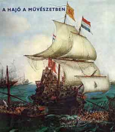Pataky Dénes - Marjai Imre : A hajó a művészetben   1500 Ft