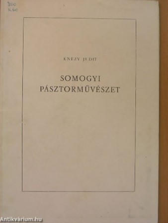 Knézy Judit : Somogyi pásztorművészet   Jelenleg nincs készleten! RENDELHETŐ!