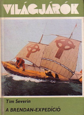 Tim Severin : A Brendan - expedíció   400 Ft