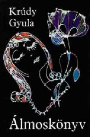 Krúdy Gyula : Álmoskönyv  800 Ft