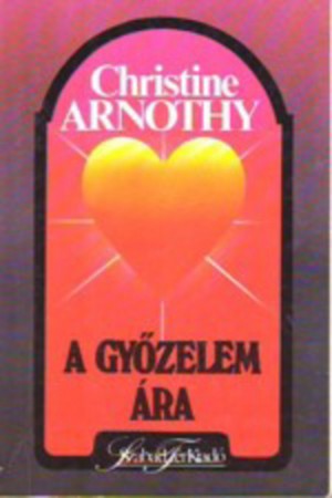 Christine Arnothy : A győzelem ára    350 Ft
