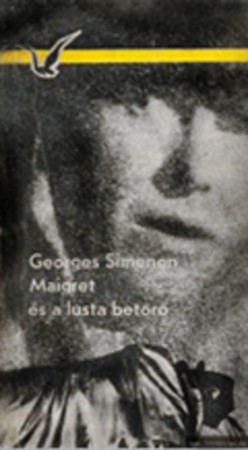Georges Simenon : Maigret és a lusta betörő   300 Ft