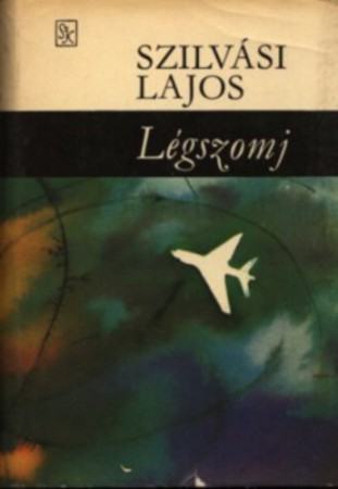 Szilvási Lajos : Légszomj   350 Ft
