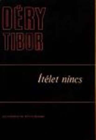 Déry Tibor : Ítélet nincs   500 Ft