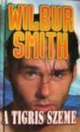 Wilbur Smith : A tigris szeme   700 Ft