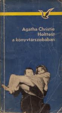 Agatha Christie : Holttest a könyvtárszobában    Jelenleg nincs készleten! RENDELHETŐ!!!