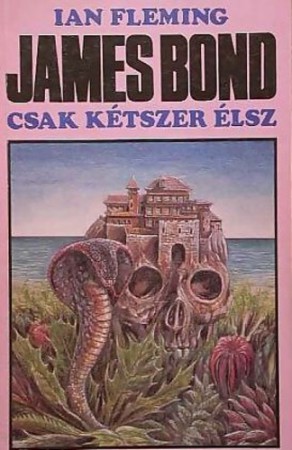 Ian Fleming : James Bond - Csak kétszer élsz    700 Ft