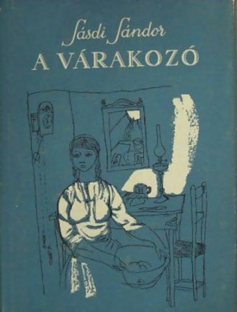 Sásdi Sándor : A várakozó   400 Ft