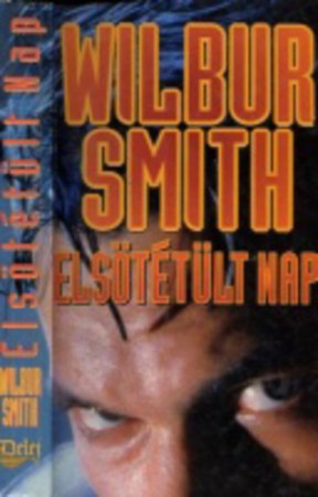 Wilbur Smith : Elsötétült nap   300 Ft    Egy oldal hiányzik!!!