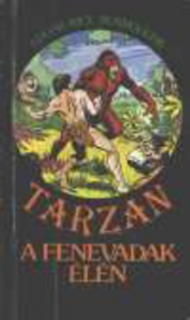Edgar Rice Burroughs : Tarzan a fenevadak élén   300 Ft