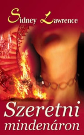 Sidney Lawrence : Szeretni mindenáron   500 Ft