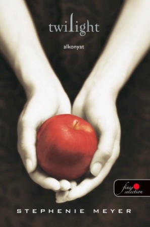 Stephenie Meyer : Alkonyat - Twilight   2000Ft