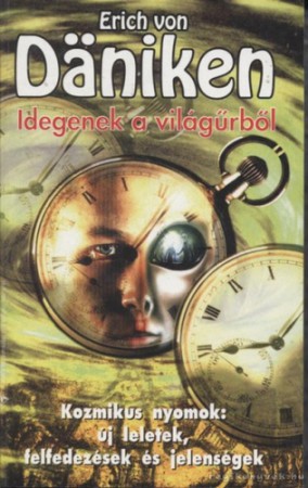 Erich von Däniken : Idegenek a világűrből   800Ft
