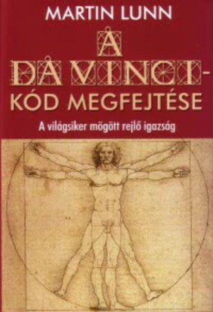 Martin Lunn : A Da Vinci-kód megfejtése    1000Ft