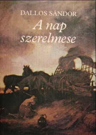 Dallos Sándor : A nap szerelmese  800 Ft