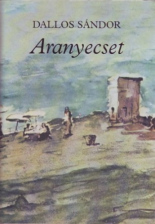 Dallos Sándor : Aranyecset   800 Ft