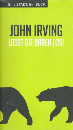 John Irving : Lasst die Bären los!   2000 Ft