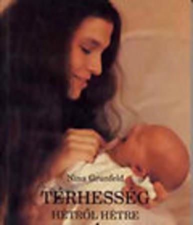Nina Grunfeld : Terhesség hétről hétre    800 Ft