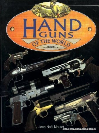Jean - Noël Mouret : Hand Guns of the World   10.000 Ft