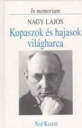 Tarjáni Tamás (szerk.) : Kopaszok és hajasok világharca  (In memoriam Nagy Lajos )  1500 Ft