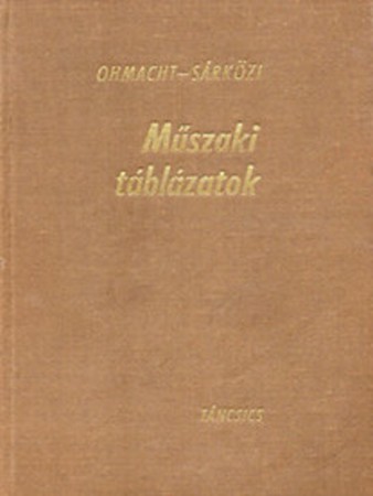 Ohmacht Róbert - Sárközi Zoltán : Műszaki táblázatok   800 Ft