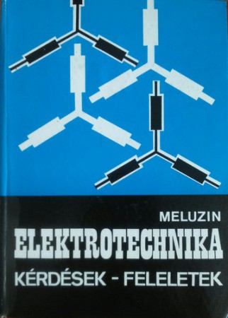 Hubert Meluzin : Elektrotechnika  1000 Ft