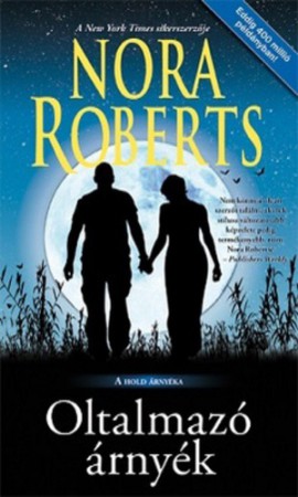 Nora Roberts : Oltalmazó árnyék   1500 Ft