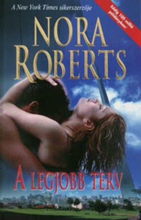 Nora Roberts : A legjobb terv   1000 Ft