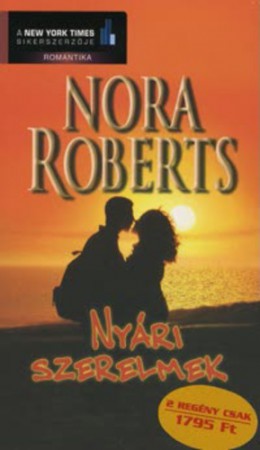 Nora Roberts : Nyári szerelmek 1200Ft