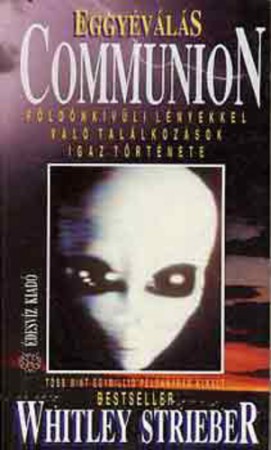 Whitley Strieber : Eggyéválás (Communion)   600Ft