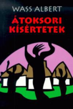 Wass Albert : Átoksori kísértetek   1000Ft