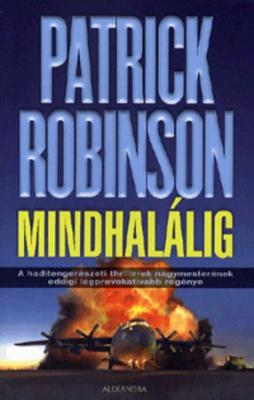 Patrick Robinson : Mindhalálig    1500Ft