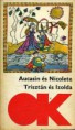 Aucasin és Nicolete : Trisztán és Izolda    500Ft