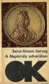 Saint-Simon herceg : A Napkirály udvarában     300Ft