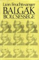 Lion Feuchtwanger : Balgák bölcsessége  500Ft