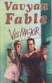 Vavyan Fable: Vis Major    Jelenleg nincs készleten! RENDELHETŐ!