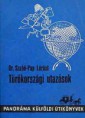 Dr. Szabó-Pap Lóránt: Törökországi utazások     350 Ft