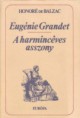 Honoré de Balzac : Eugénie Grandet - A harmincéves asszony   400 Ft