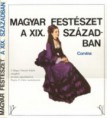 Pogány Ö. Gábor : Magyar festészet a XIX. században   1000 Ft