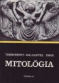Trencsényi - Waldapfel Imre : Mitológia 1000 Ft